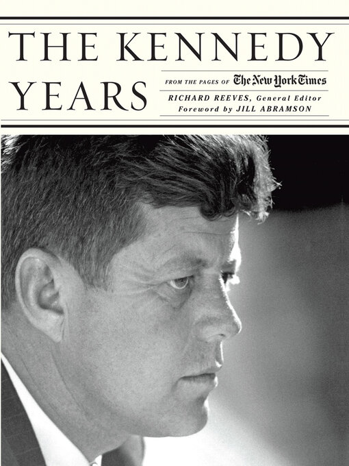 Title details for The Kennedy Years by Richard Reeves - Available